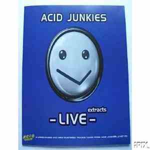 Acid Junkies - LIVE (Extracts)
