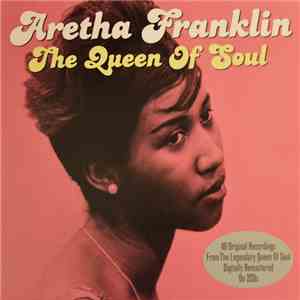 Aretha Franklin - The Queen Of Soul