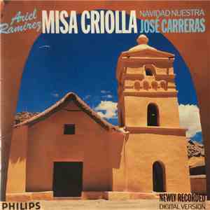 Ariel Ramirez, José Carreras - Misa Criolla - Navidad Nuestra