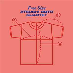 Atsushi Goto Quartet - Free Size