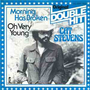 Cat Stevens - Morning Has Broken / Oh Very Young
