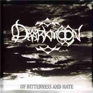Darkmoon - Of Bitterness And Hate