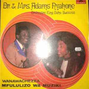 Dr. & Mrs. Adams Nyahone - Orchestre King Daho Success - Wanawachezea Mfululizo wa Muziki
