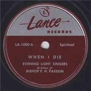 Evening Light Singers - When I Die / Walking Around Me