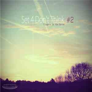 Fingers In The Noise - Set 4 Don’t Think 2