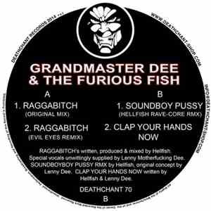 Hellfish, Lenny Dee - Grandmaster Dee & The Furious Fish