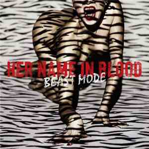HER NAME IN BLOOD - Beast Mode