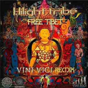 Hilight Tribe - Free Tibet (Vini Vici Remix)