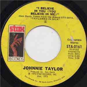 Johnnie Taylor - I Believe In You (You Believe In Me) / Love Depression