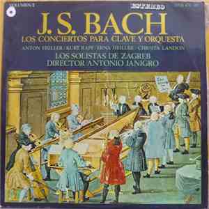 J.S. Bach / Los Solistas De Zagreb , Director: Antonio Janigro - Los Concie ...