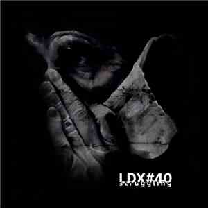 LDX#40 - Struggling