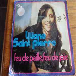 Liliane Saint-Pierre - Feu de Paille , Feu de Joie