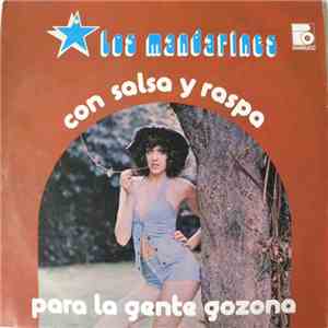 Los Mandarines - Con Salsa Y Raspa Para La Gente Gozona