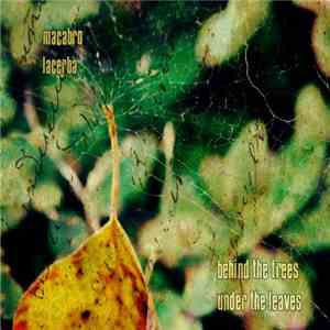 macabro + Lacerba - Behind The Trees / Under The Leaves