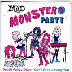 Mad Monster Party  - Death Valley Days / Can't Stop Loving You