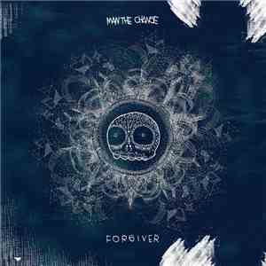 Man The Change - Forgiver