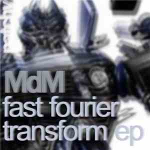 MdM - Fast Fourier Transform EP