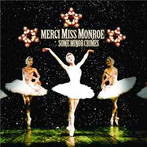 merci Miss Monroe - Some Minor Crimes