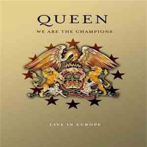 Queen - We Are The Champions - Live In Europe