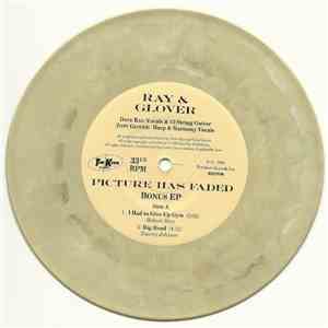 Ray & Glover - Picture Has Faded Bonus EP