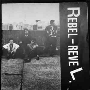 Rebel - Revel - Rebel - Revel