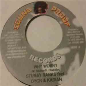Stubsy Ranks & DYCR & Kadian - Why Worry