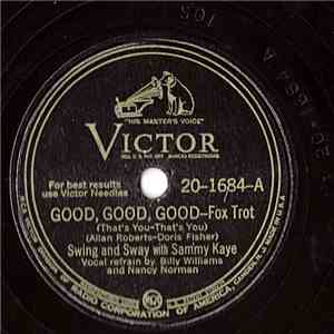 Swing And Sway With Sammy Kaye - Good, Good, Good / Gotta Be This Or That