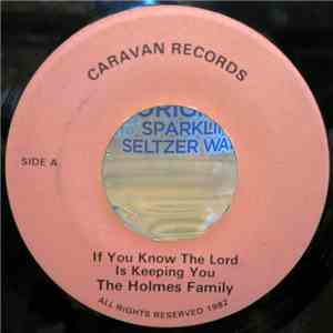 The Holmes Family - If You Know The Lord Is Keeping You