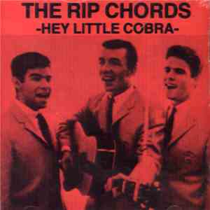 The Rip Chords - Hey Little Cobra