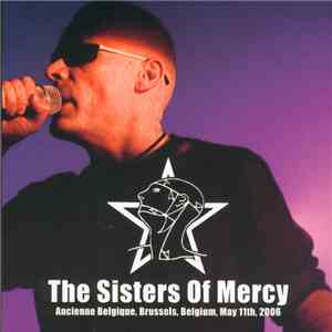 The Sisters Of Mercy - Ancienne Belgique, Brussels, Belgium, May 11th, 2006