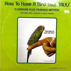 Unknown Artist - How To Have A Bird That TALKS