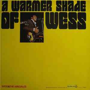 Wess & The Airedales - A Warmer Shade Of Wess