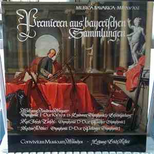 Wolfgang Amadeus Mozart, Karl Joseph Toeschi, Rochus Dedler, Convivium Musicum München, Erich Keller  - Premieren Aus Bayerischen Sammlungen - Wolfgang Amadeus Mozart: Symphonie F-dur Kv 19a (3. Londoner Symphonie) / Karl Joseph Toeschi: Symphonie D-dur (
