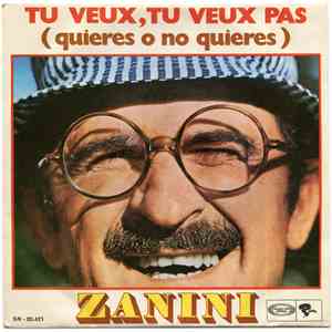 Zanini - Tu Veux, Tu Veux Pas (Quieres O No Quieres)