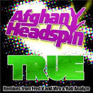 Afghan Headspin - True