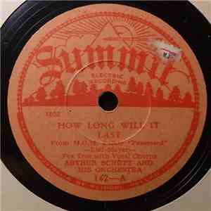 Arthur Schutt And His Orchestra / Adrian Schubert And His Orch. - How Long  ...