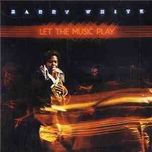Barry White - Let The Music Play