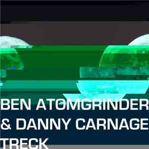 Ben Atomgrinder & Danny Carnage - Treck