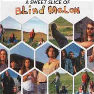 Blind Melon - A Sweet Slice Of Blind Melon