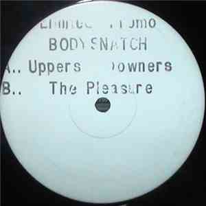 Body Snatch - Uppers & Downers / The Pleasure