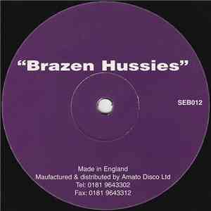 Brazen Hussies - Brazen Hussies