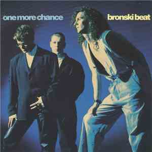 Bronski Beat - One More Chance
