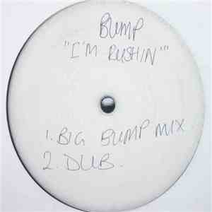 Bump - I'm Rushing