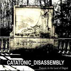 Catatonic_Disassembly - Pastoral...In The Land Of Disgust