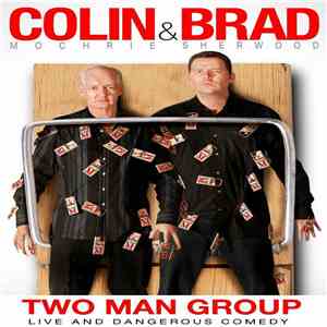 Colin Mochrie & Brad Sherwood - Two Man Group