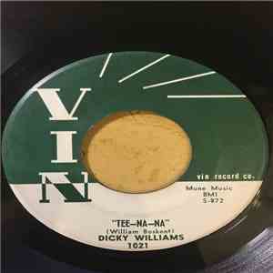 Dicky Williams - Tee-Na-Na / What Makes You Think You're In Love