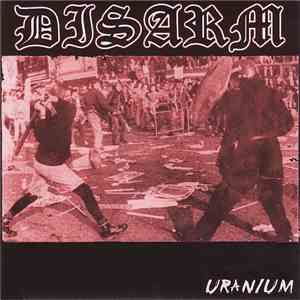Disarm / Obbrobrio - Uranium / Odore Putrido Di Resti Umani