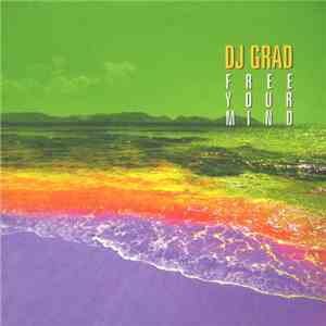 DJ Grad - Free Your Mind
