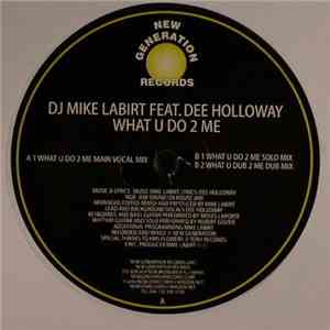 DJ Mike LaBirt Feat. Dee Holloway - What U Do 2 Me
