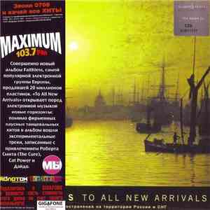 Faithless - To All New Arrivals